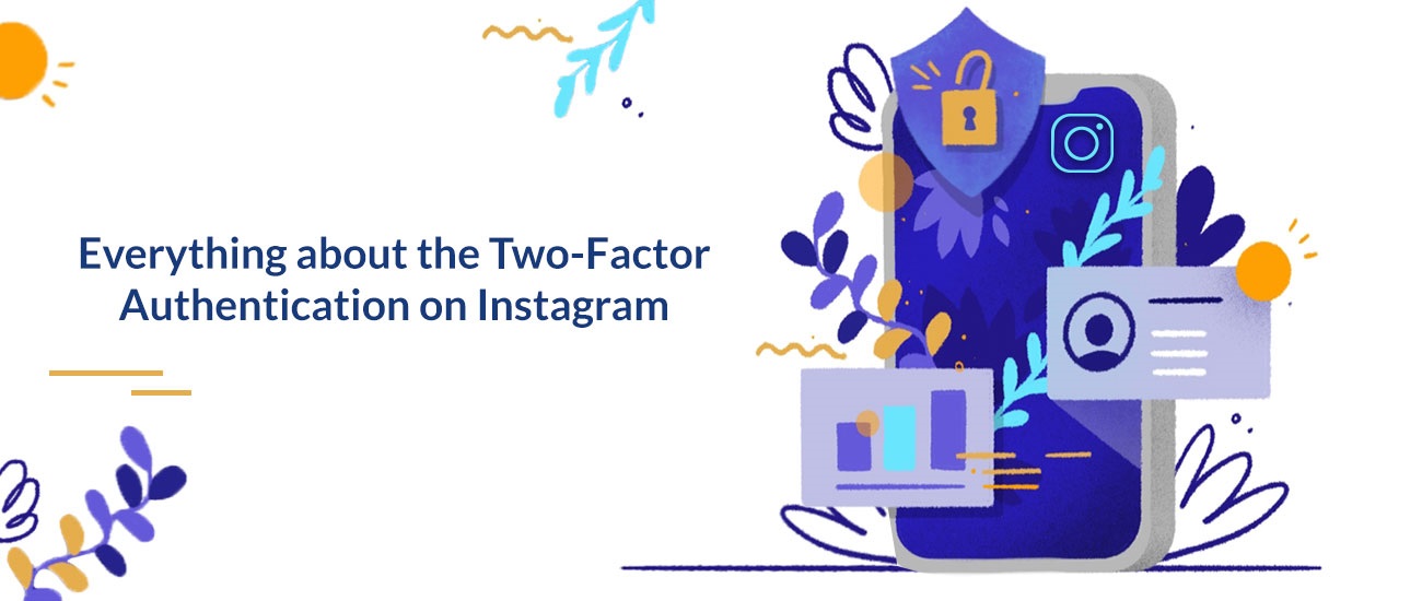 Todo sobre la autenticación de dos factores en Instagram